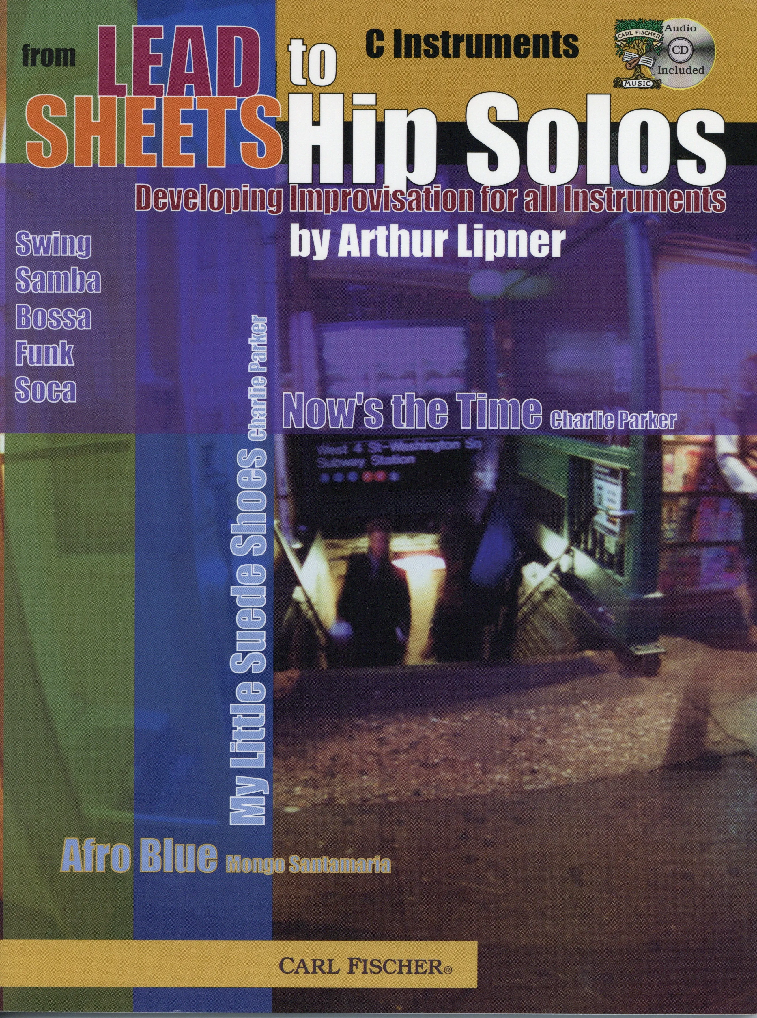 Lipner, Arthur % From Lead Sheets to Hip Solos: Developing Improvisation for All Instruments-OB/CD